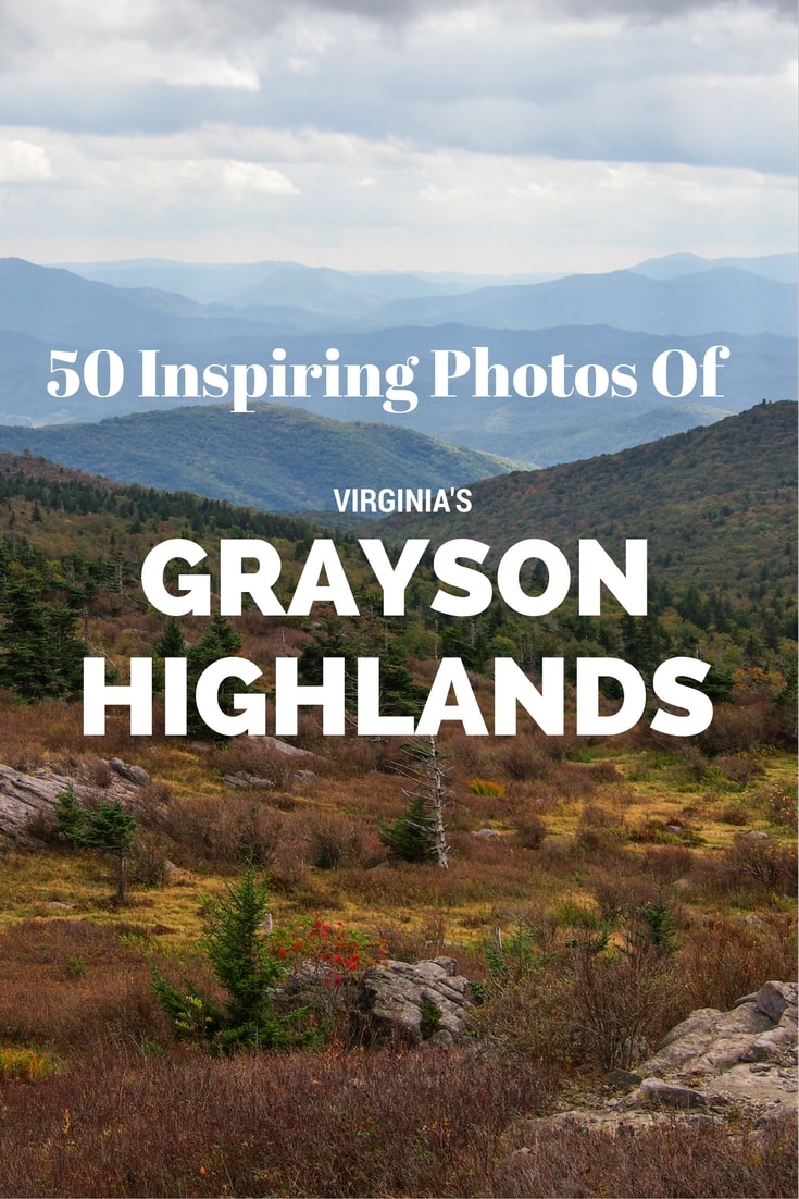50 Photos of Virginia's Grayson Highlands, including Grayson Highlands State Park and Mount Rogers National Recreation Area