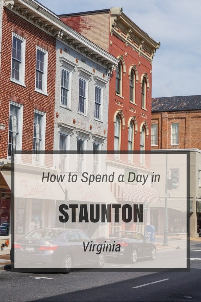 How to Spend a Day in Staunton, Virginia