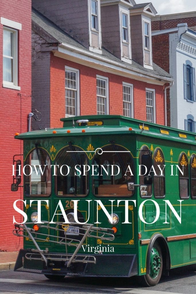 How to Spend a Day in Staunton, Virginia