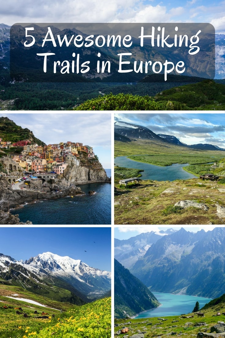 5 Awesome Hiking Trails in Europe - Cinque Terre, Kungsleden, Tour du Mont Blanc, Eagles Walk and Slovenian Mountain Trail