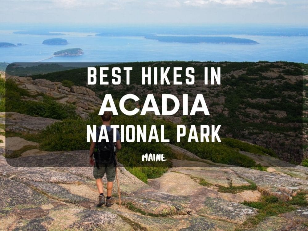 Best Hikes in Acadia National Park, Maine