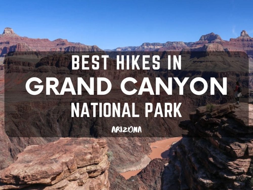 Best Hikes in Grand Canyon National Park, Arizona