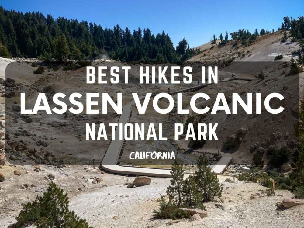Best Hikes in Lassen Volcanic National Park, California
