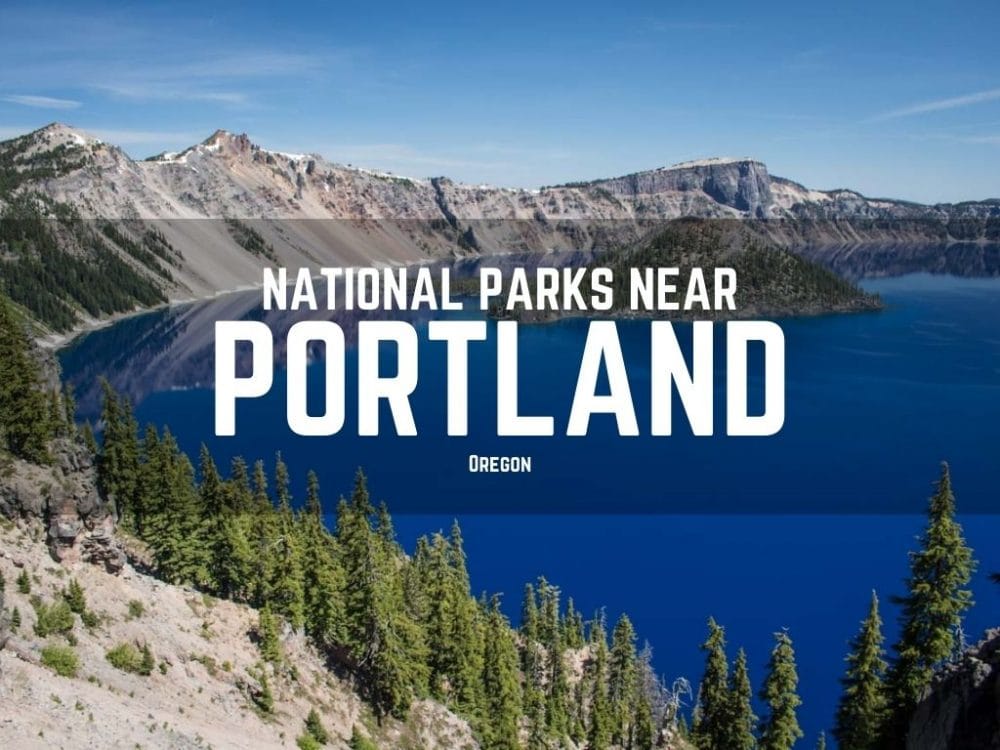 National Parks Near Portland, Oregon