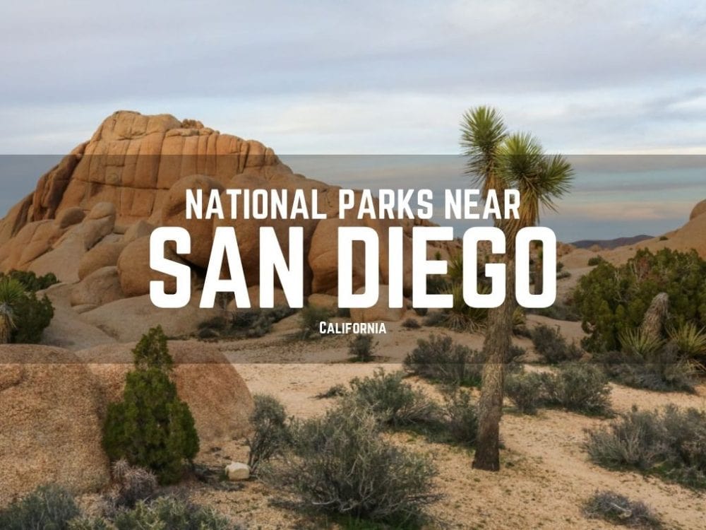 National Parks Near San Diego, California
