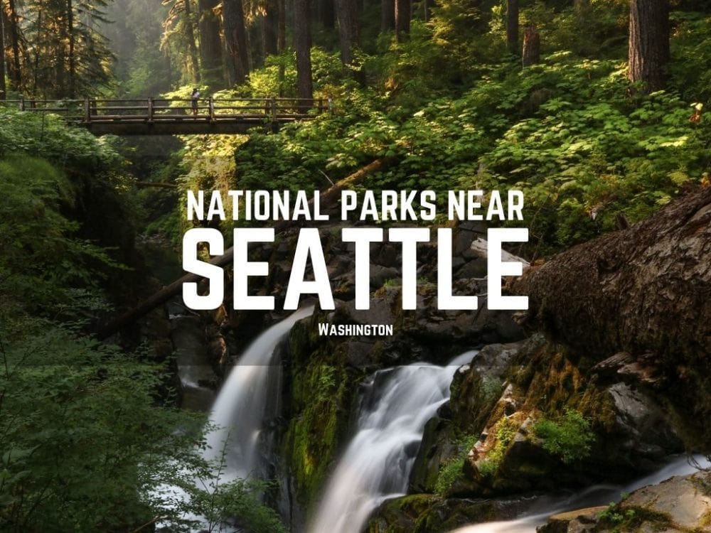 National Parks Near Seattle, Washington State