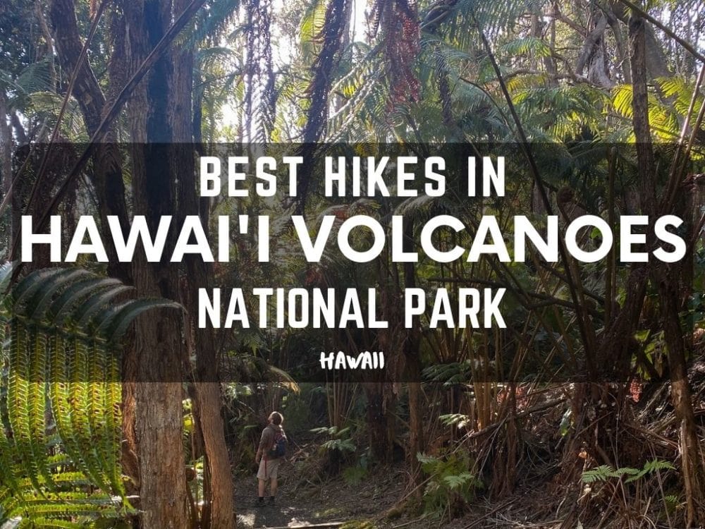 Best Hikes in Hawai'i Volcanoes National Park, Hawaii