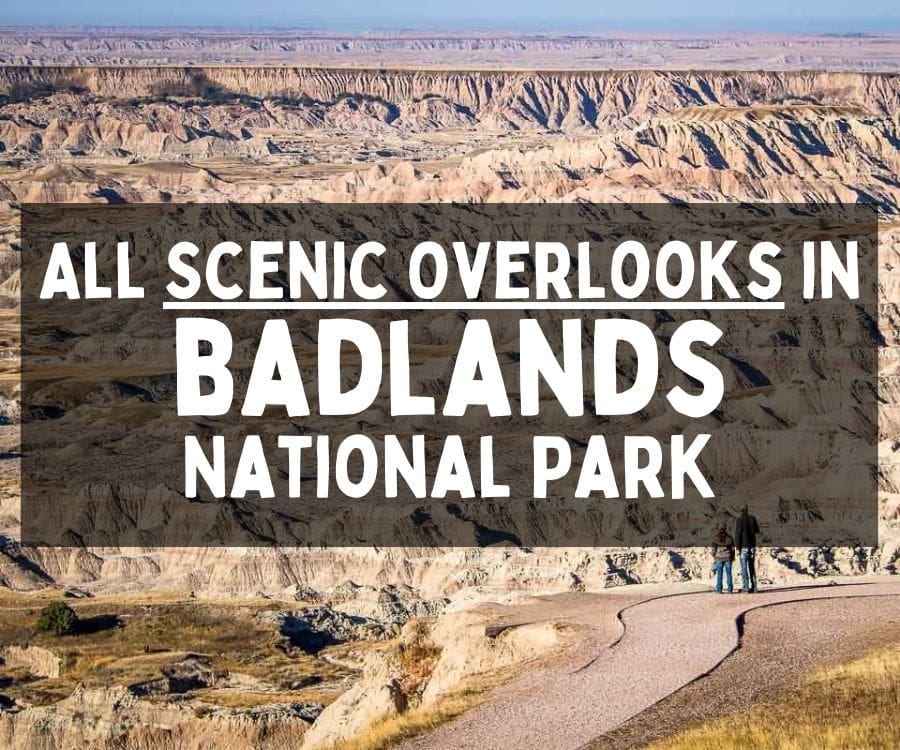 All Scenic Overlooks in Badlands National Park, South Dakota