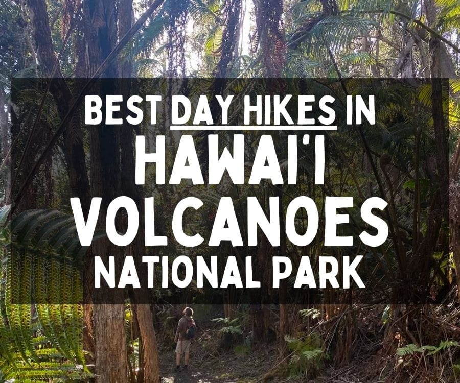 Best Day Hikes in Hawai‘i Volcanoes National Park, Hawaii
