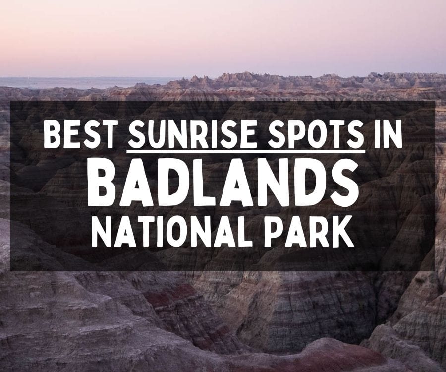 Best Sunrise Spots in Badlands National Park, South Dakota
