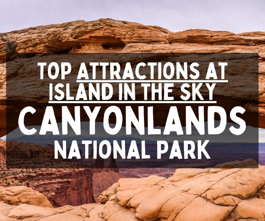 Top Attractions at Island in the Sky, Canyonlands National Park, Utah
