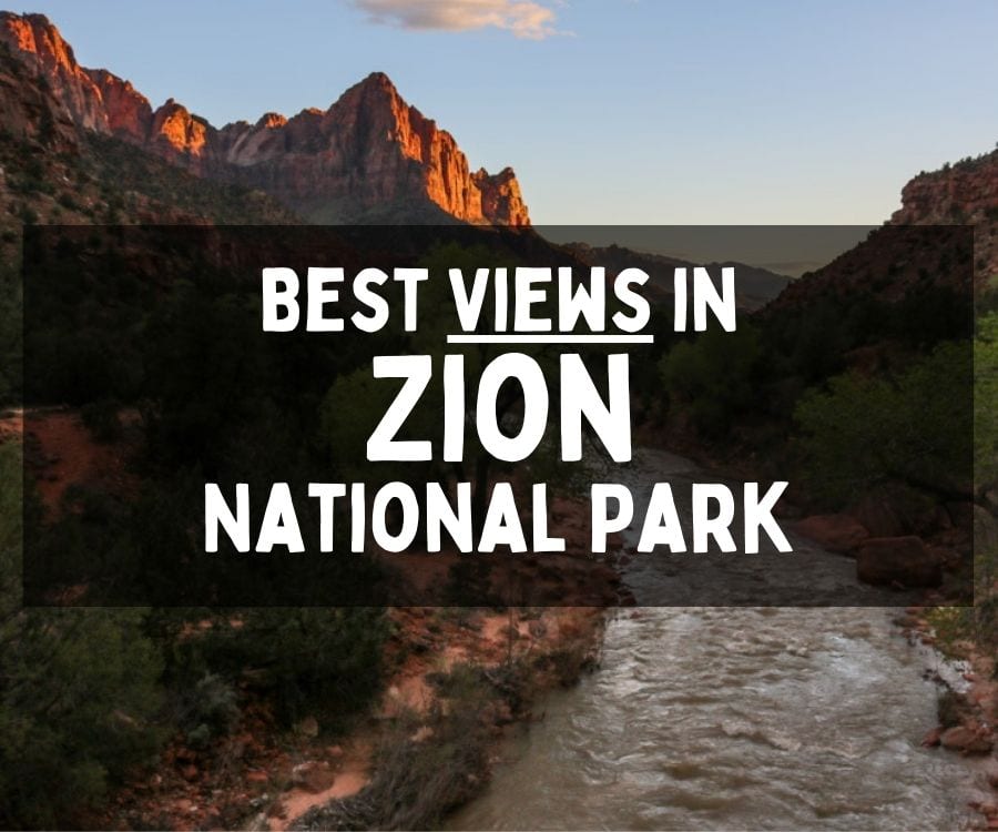 Best Views in Zion National Park, Utah