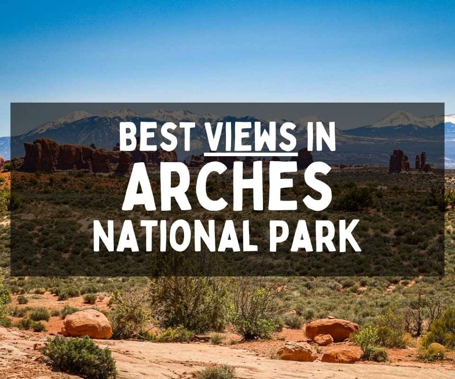 Best Views in Arches National Park